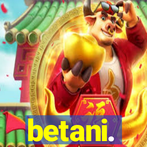 betani.