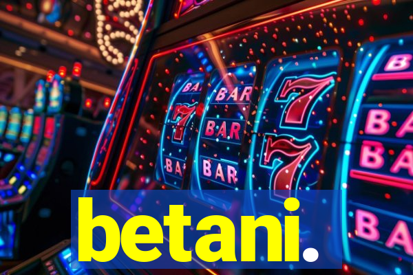 betani.