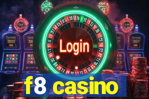 f8 casino