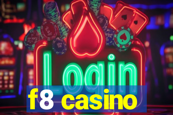 f8 casino