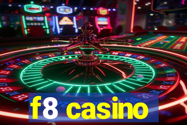 f8 casino