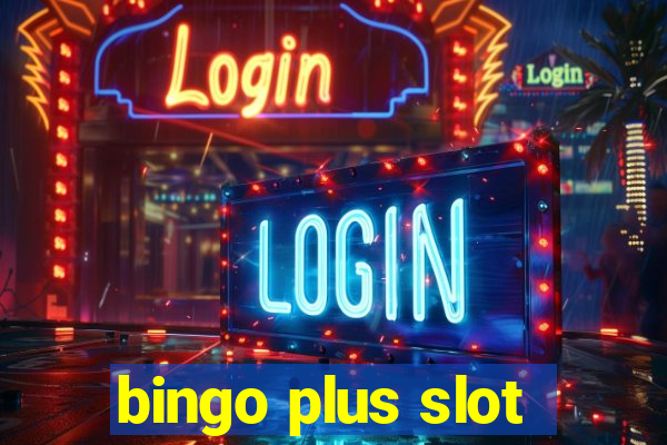 bingo plus slot