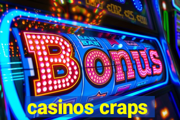 casinos craps