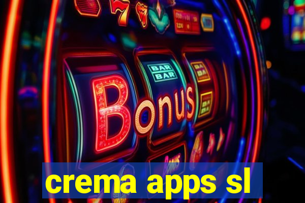 crema apps sl