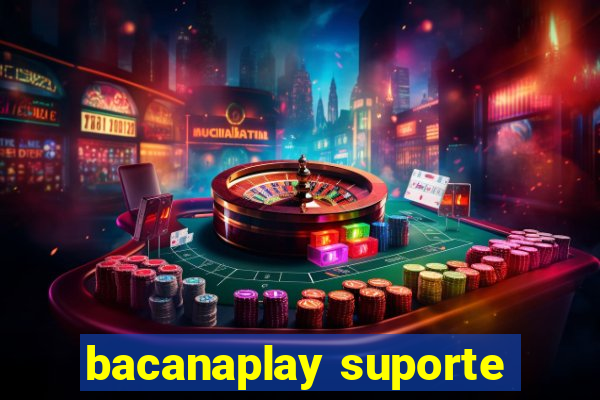 bacanaplay suporte