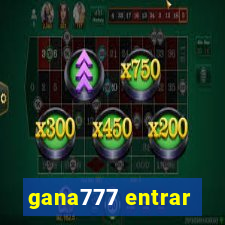 gana777 entrar