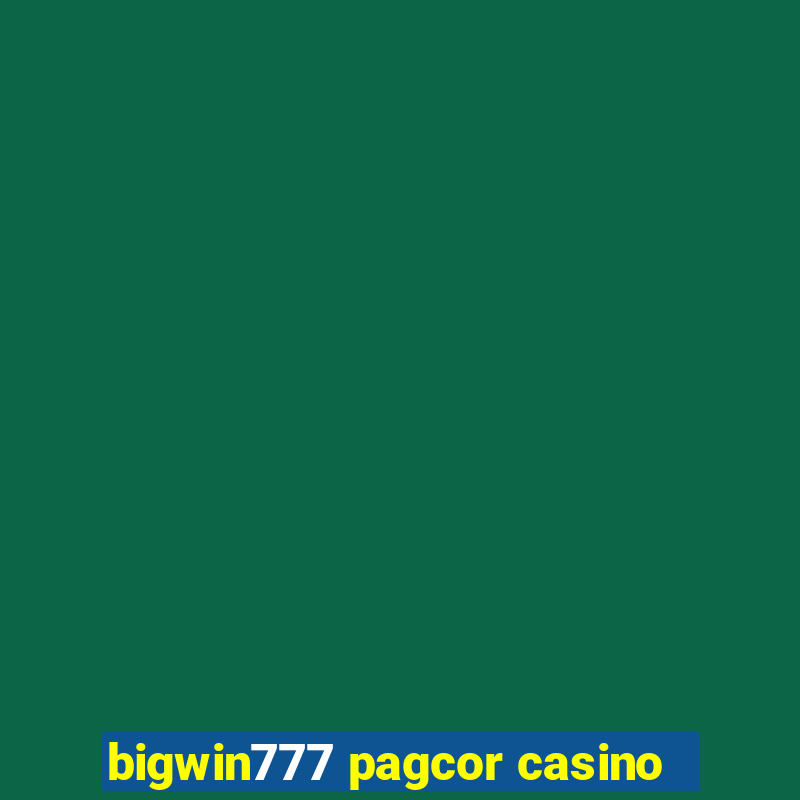 bigwin777 pagcor casino