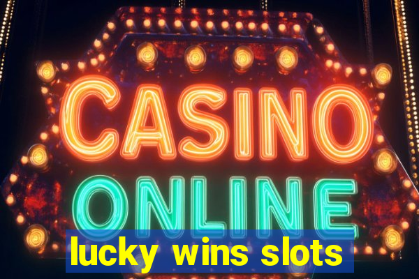 lucky wins slots