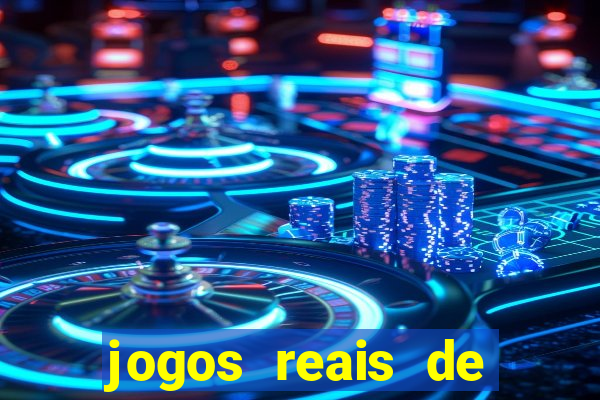 jogos reais de ganhar dinheiro