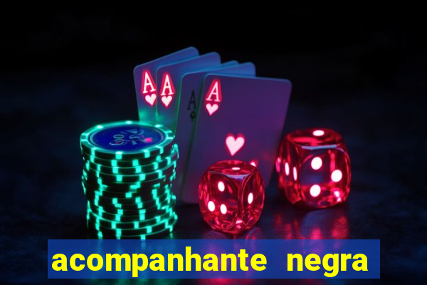 acompanhante negra sao paulo