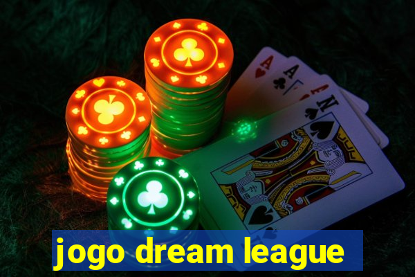 jogo dream league