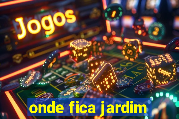 onde fica jardim