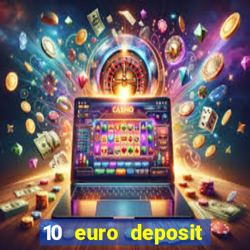 10 euro deposit trustly casino