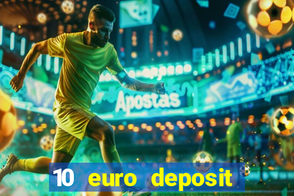 10 euro deposit trustly casino