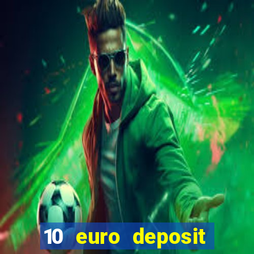 10 euro deposit trustly casino