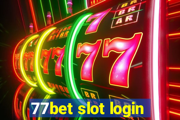 77bet slot login