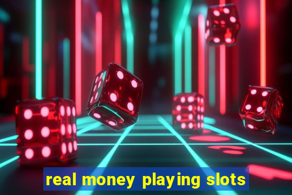 real money playing slots