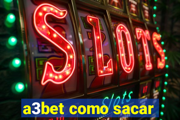 a3bet como sacar