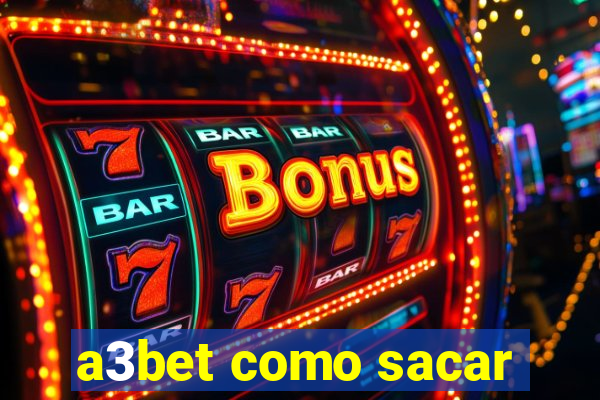 a3bet como sacar