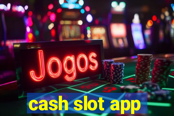 cash slot app