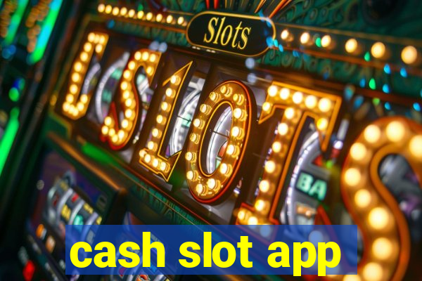 cash slot app