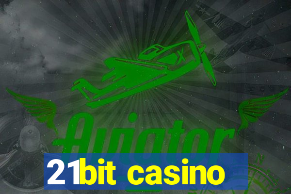 21bit casino