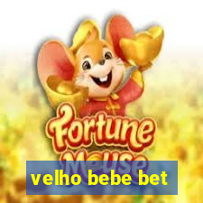 velho bebe bet