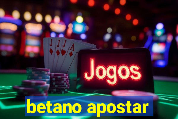 betano apostar