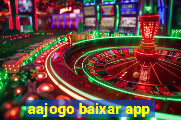 aajogo baixar app