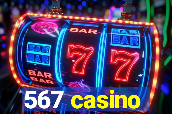 567 casino