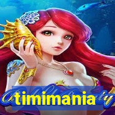 timimania