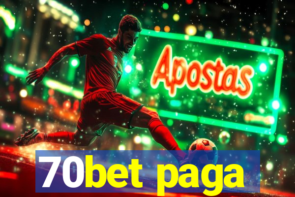 70bet paga