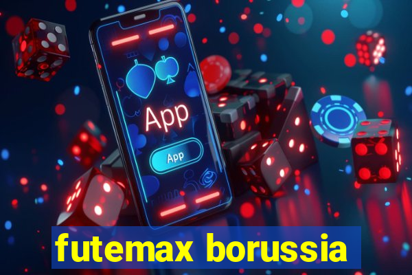 futemax borussia