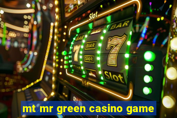 mt mr green casino game