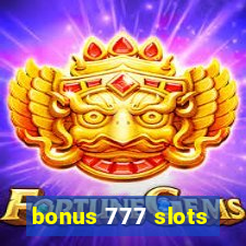 bonus 777 slots