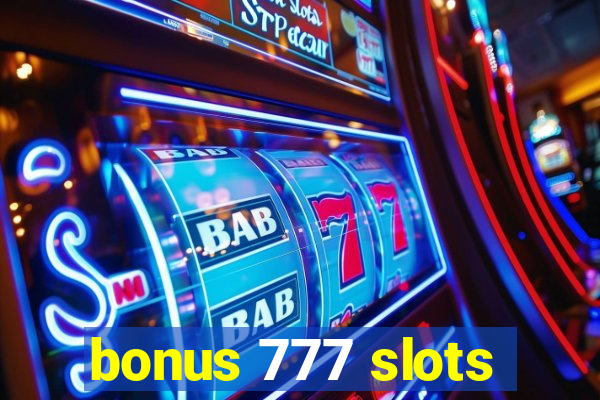 bonus 777 slots