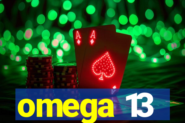 omega 13