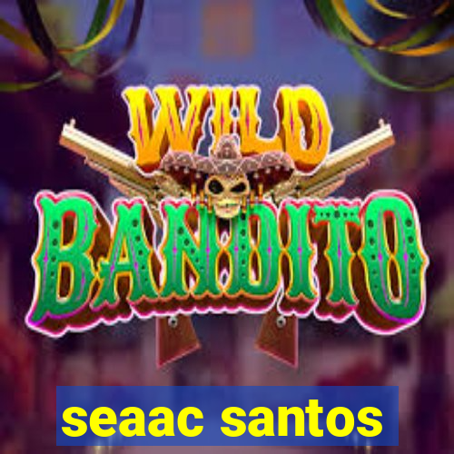 seaac santos