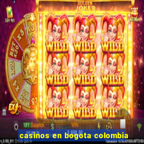 casinos en bogota colombia