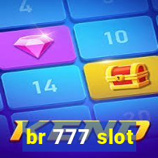 br 777 slot