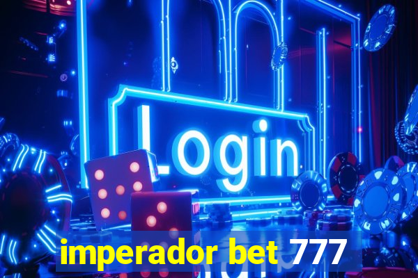 imperador bet 777