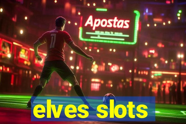 elves slots