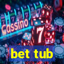 bet tub