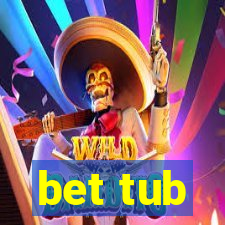 bet tub