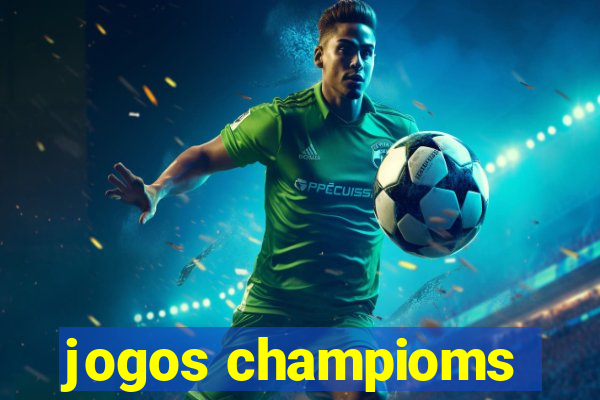 jogos champioms