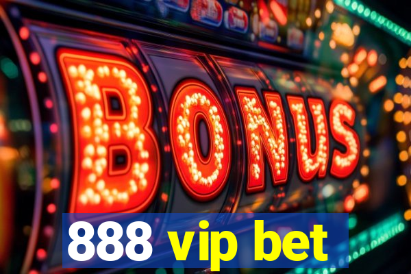 888 vip bet