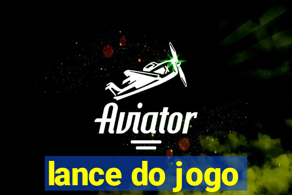 lance do jogo