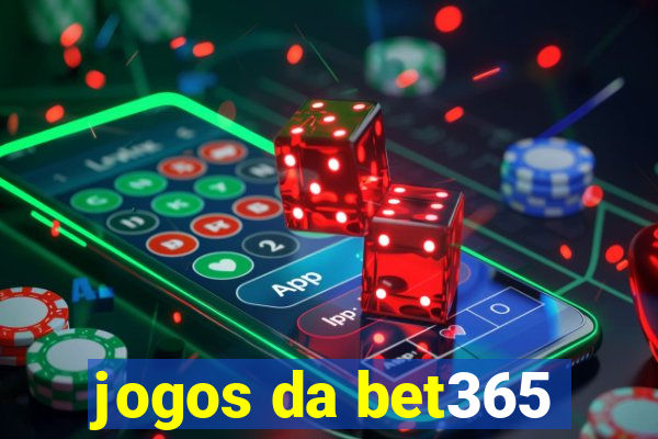 jogos da bet365