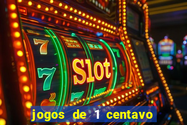 jogos de 1 centavo na blaze