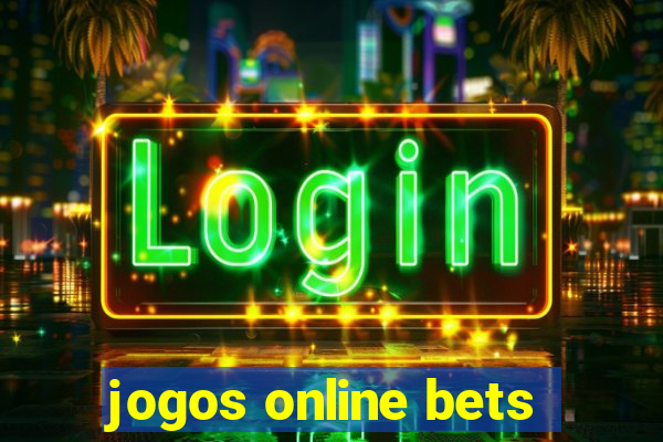 jogos online bets